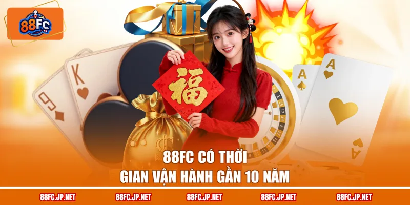 88FC có thời gian vận hành gần 10 năm
