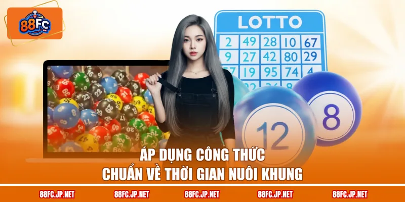 Áp dụng công thức chuẩn về thời gian nuôi khung