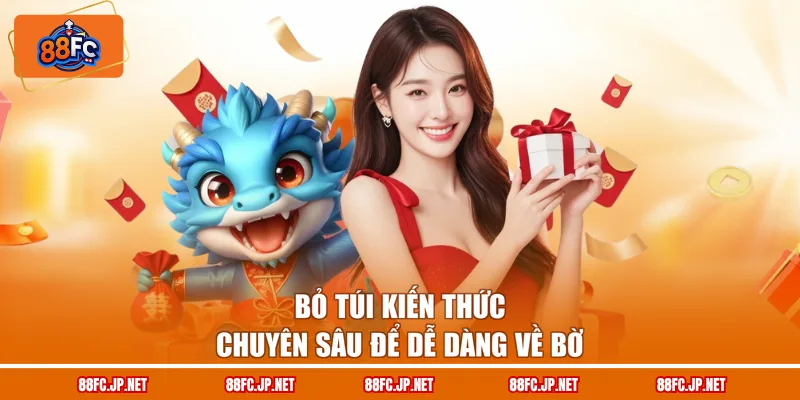 Bỏ túi kiến thức chuyên sâu để dễ dàng về bờ