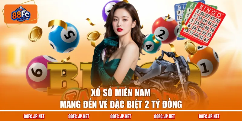 Xổ số miền Nam mang đến vé đặc biệt 2 tỷ đồng